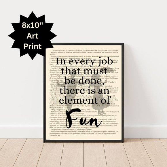 Other - In Every Job that Must be done there is an Element of Fun Print, Mary Poppins